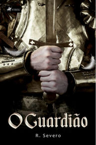 Title: O Guardia~o, Author: R. Severo
