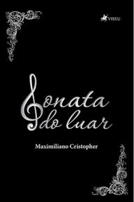 Title: Sonata do luar, Author: Maximiliano Cristopher