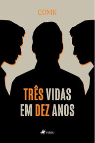 Title: Tre^s vidas em Dez anos, Author: Comk