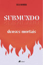 Submundo: Deuses mortais