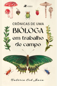 Title: Cro^nicas de uma bio?loga em trabalho de campo, Author: Valéria Cid Maia