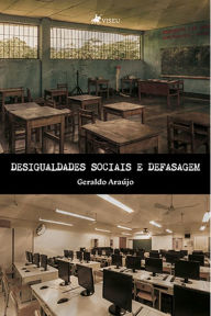 Title: Desigualdades sociais e defasagem, Author: Geraldo Araújo