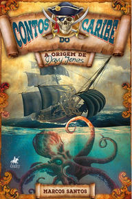 Title: Contos do Caribe: A origem de Davy Jones, Author: Marcos Santos da Silva