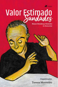 Title: Valor Estimado: Saudades, Author: Bianor Mendonça Monteiro