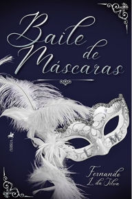Title: Baile de Ma?scaras, Author: Fernando L. da Silva