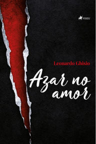 Title: Azar no amor, Author: Leonardo Ghisio