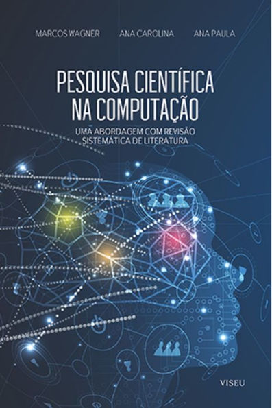 Pesquisa Cienti?fica na Computac?a~o: Uma abordagem com Revisão Sistemática de Literatura