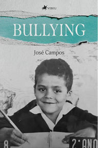 Title: Bullying, Author: José Campos