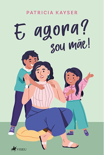 E agora? Sou mãe!