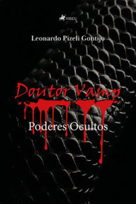 Title: Doutor Vamp: Poderes Ocultos, Author: Leonardo Pizeli Gontijo