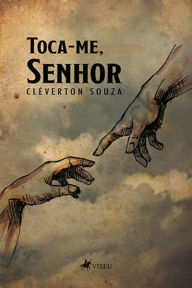 Title: Toca-me, Senhor, Author: Cléverton Souza