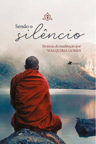 Title: Sendo o sile^ncio, Author: Walquiria Gomes