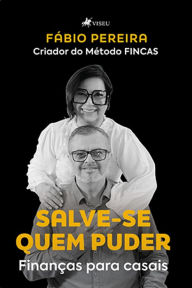 Title: Salve-se quem puder: Finanças para casais, Author: Fabio Pereira