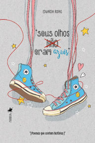 Title: Seus olhos na~o eram azuis: Poemas que contam Histórias, Author: Eduarda Rofas