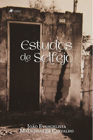 Title: Estudos de Solfejo, Author: João Evangelista Malaquias de Carvalho