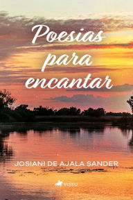 Title: Poesias para encantar, Author: Josiani de Ajala Sander