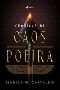 Title: Cro^nicas de caos e poeira, Author: Isabela M. Carvalho