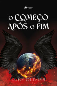 Title: O Comec?o Apo?s o Fim, Author: Luke Olivier