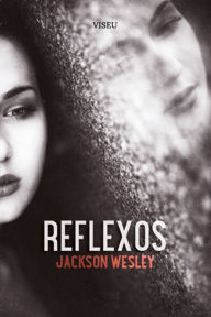 Title: Reflexos, Author: Jackson Wesley