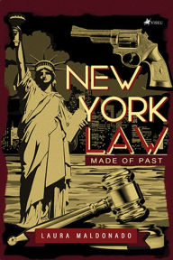 Title: New York Law: Made of Past, Author: Laura Maldonado