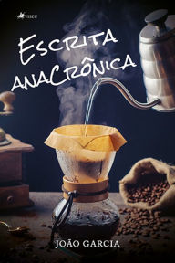 Title: Escrita anaCro^nica, Author: João Garcia