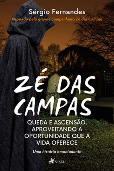 Ze? das Campas: Queda e Ascensa~o, Aproveitando a Oportunidade que a Vida Oferece