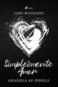 Title: Simplesmente Amor, Author: Luri Machado