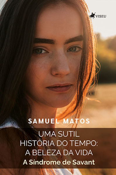 Uma Sutil Histo?ria do Tempo: A Beleza da Vida: A si?ndrome de Savant
