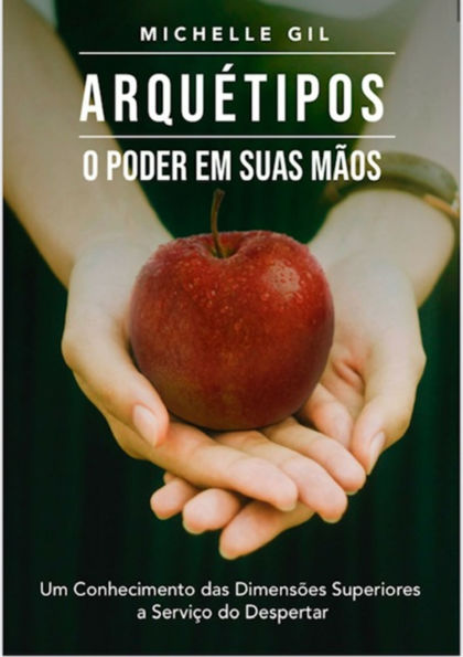 Arquétipos - O Poder Em Suas Mãos