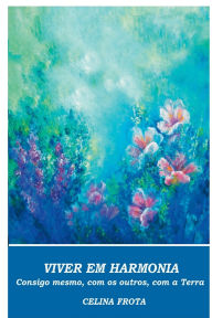 Title: Viver Em Harmonia, Author: Celina Frota