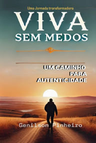 Title: Viva Sem Medos:, Author: Genilson Pinheiro