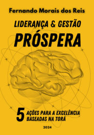 Title: Liderança E Gestão Próspera, Author: Fernando Morais Dos Reis