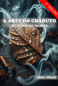 Title: A Arte Do Charuto - Vol. 2, Author: Dema Ferian