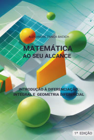 Title: A Matemática Ao Seu Alcance, Author: Alexandre Zanca Bacich