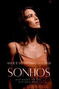 Title: Você É Do Tamanho Dos Seus Sonhos, Author: M.nascimento