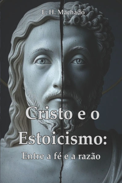 Cristo e o Estoicismo: Entre a Fï¿½ e a Razï¿½o