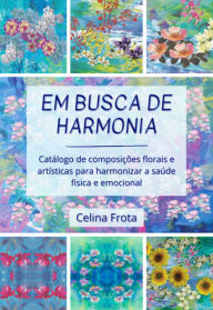 Title: Em Busca De Harmonia, Author: Celina Frota