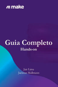 Title: Make Guia Completo, Author: Jair Lima; Jackson Mallmann