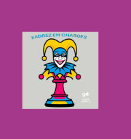 Title: Xadrez Em Charges, Author: Gé