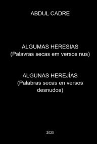 Title: Algunas Herejías., Author: Abdul Cadre