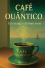 Café Quântico