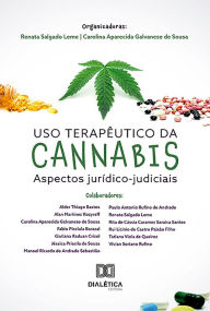 Title: Uso terapêutico da Cannabis: aspectos jurídico-judiciais, Author: Renata Salgado Leme