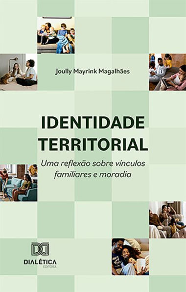 Identidade territorial: uma reflexão sobre vínculos familiares e moradia