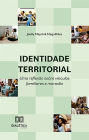 Identidade territorial: uma reflexão sobre vínculos familiares e moradia