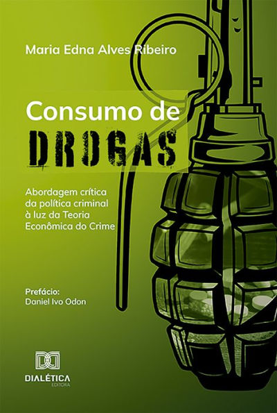 Consumo de drogas: abordagem crítica da política criminal à luz da Teoria Econômica do Crime