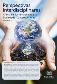 Title: Perspectivas Interdisciplinares: Ciência e Sustentabilidade na Sociedade Contemporânea, Author: Adailton Azevêdo Araújo Filho