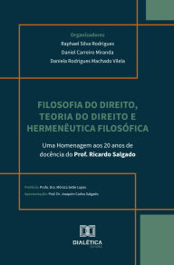 Title: Filosofia do Direito, Teoria do Direito e Hermenêutica Filosófica: uma homenagem aos 20 anos de docência do Prof. Ricardo Salgado, Author: RAPHAEL SILVA RODRIGUES