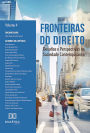 Fronteiras do Direito: Desafios e Perspectivas na Sociedade Contemporânea: - Volume 4