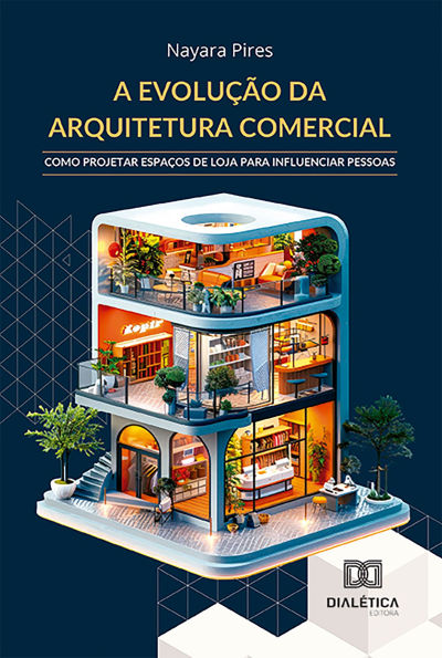 A evolução da Arquitetura Comercial: como projetar espaços de loja para influenciar pessoas