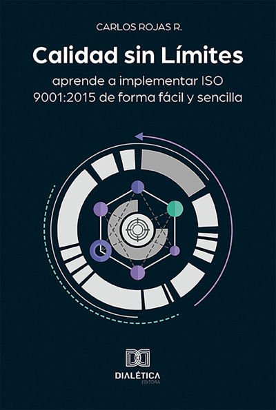 Calidad sin Límites: aprende a implementar ISO 9001:2015 de forma fácil y sencilla